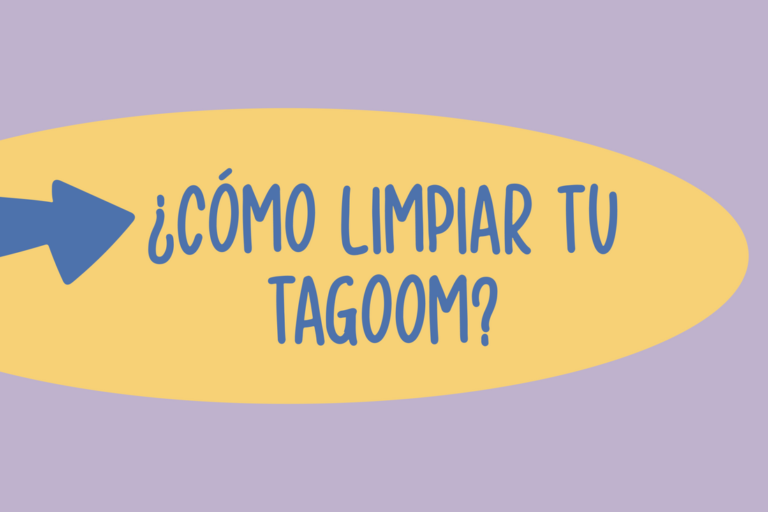 ¿Cómo limpiar tu Tagoom?